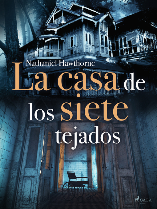 Title details for La casa de los siete tejados by Nathaniel Hawthorne - Available